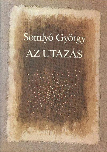 Somly Gyrgy - Az utazs