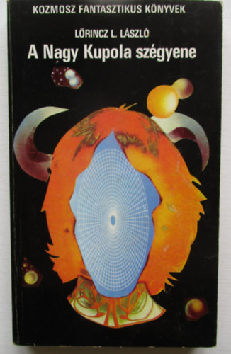 L�rinc L. L�szl� - A Nagy Kupola sz�gyene
