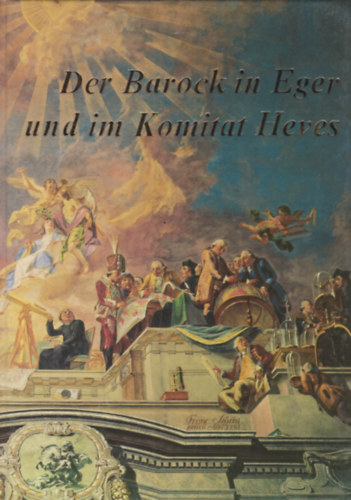 Lengyel L�szl� - Der Barock in Eger und im Komitat Heves