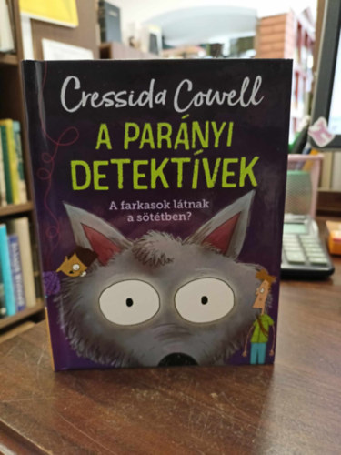 Cressida Cowell - A Parnyi detektvek-A farkasok ltnak a sttben?