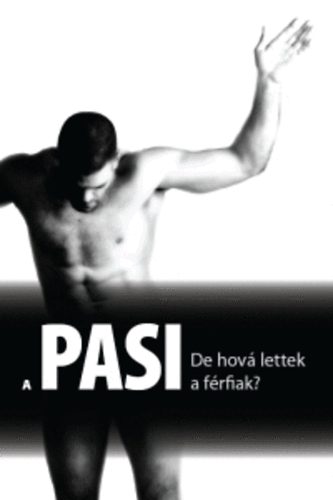 V.varga Zoltn - A pasi - De hov lettek a frfiak?