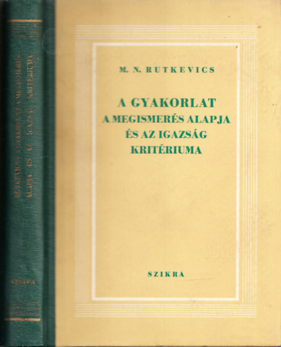 M. N. Rutkevics - A gyakorlat a megismers alapja s az igazsg kritriuma