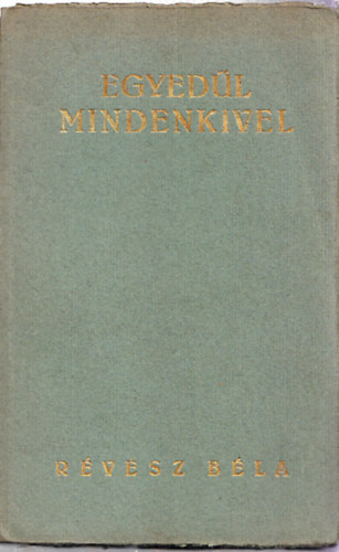 R�v�sz B�la - Egyed�l mindenkivel (Sz�mozott)