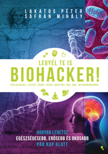 Kapfelsperger, Eva- Pollmer, Udo, Kliment Emilia Sfrn Mihly - Legyl te is biohacker! - Hogyan lehetsz egszsgesebb, ersebb s okosabb pr nap alatt + all a konyhban - Gygyszerek s vegyszerek a tpllkunkban +  Tnyek s hazugsgok az egszsgrl ( 3 ktet )