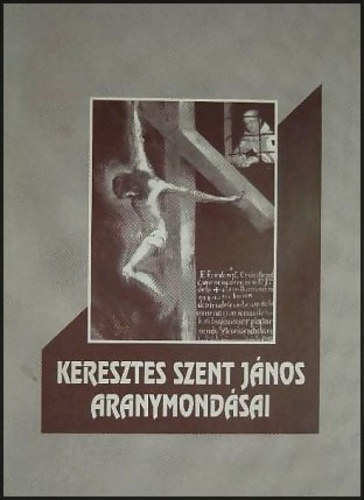 P. �goston  (ford.) - Keresztes Szent J�nos aranymond�sai (az �v minden napj�ra)