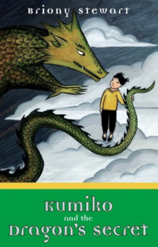 Briony Stewart - Kumiko and the Dragon's Secret