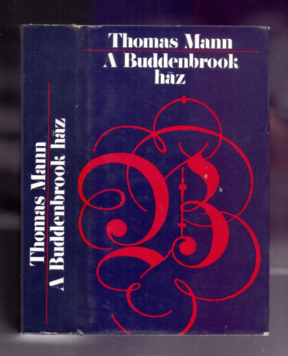 V�rady Szabolcs  Thomas Mann (szerk.), L�nyi Viktor (ford.) - A Buddenbrook-h�z (Buddenbrooks) - L�nyi Viktor ford�t�s�ban; Saj�t k�ppel!