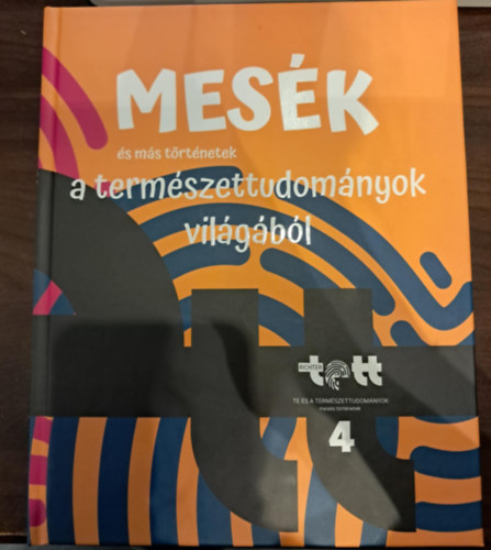 Mesk s ms trtnetek a termszettudomnyok vilgbl 4.
