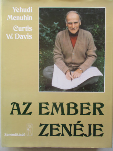 Yehudi-Davis, Curtis Menuhin - Az ember zenéje