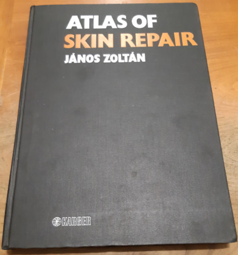 J�nos Zolt�n - Atlas of Skin Repair