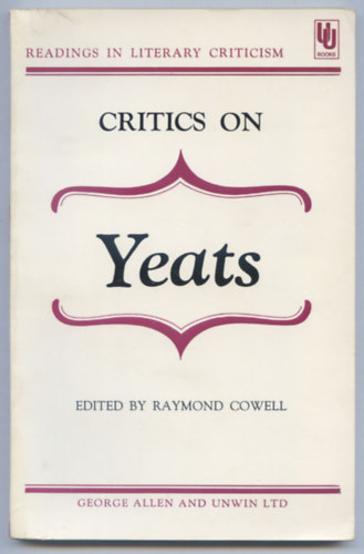 Raymond Cowell - Critics on Yeats (Readings in Literary Criticism)