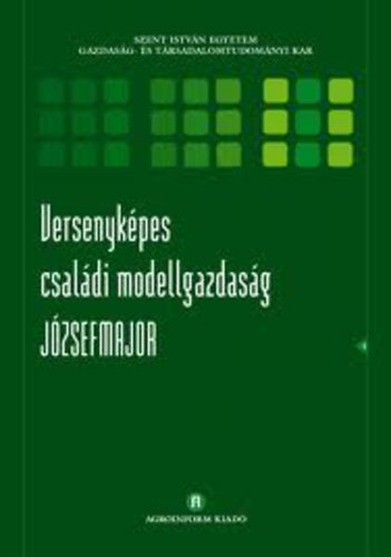 Szkely Csaba - Versenykpes csaldi modellgazdasg - Jzsefmajor