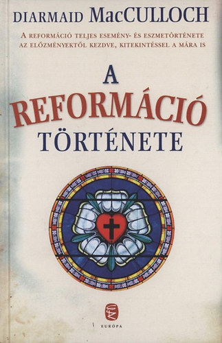 Diarmaid MacCulloch - A reformci trtnete