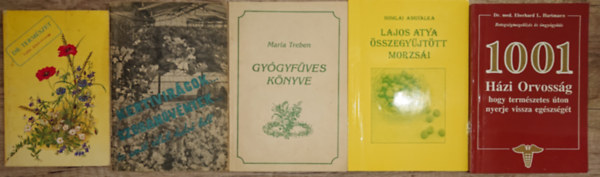 Maria Treben, Somlai Angyalka, Eberhard L. dr. Hartmann - 5 knyv a gygynvnyekrl, termszetgygyszatrl: Fben, fban orvossg, Kertivirgok... szobanvnyek..., Maria Treben gygyfves knyve, Lajos atya sszegyjttt morzsi, 100 hzi orvossg