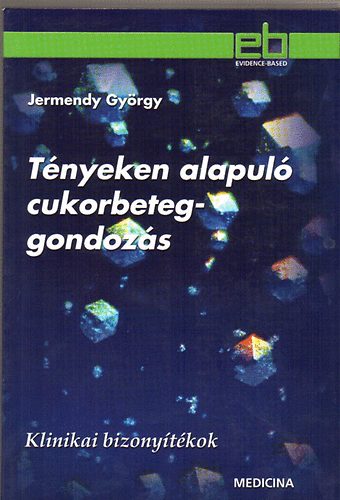 Dr. Jermendy Gy�rgy - T�nyeken alapul� cukorbeteg-gondoz�s