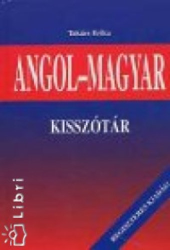 Tak�cs Erika - Angol-magyar - magyar-angol kissz�t�r