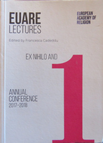 Francesca Cadeddu (ed.) - Euare Lectures Ex Nihilo and First Annual Conference (2017-2018)