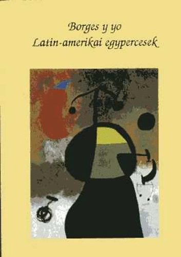v�l: Scholz L�szl� - Borges y yo - Latin-amerikai egypercesek