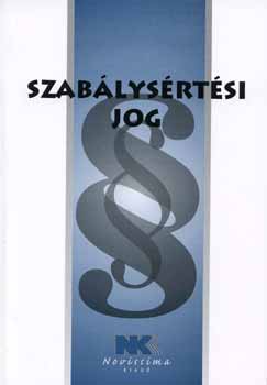 dr.  Szilner Gyrgy (szerk.) - Szablysrtsi jog - 2008. szeptember 1.