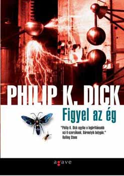Philip K. Dick - Figyel az g