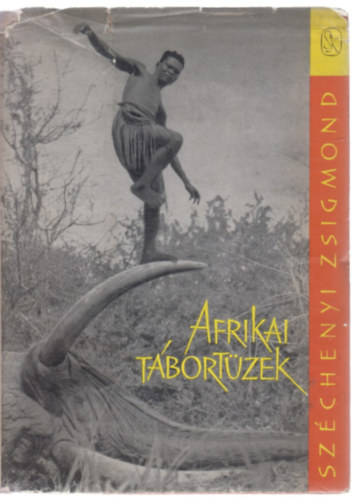 Sz�chenyi Zsigmond - Afrikai t�bort�zek (Vad�sznapl�-kivonatok 1932-1934)