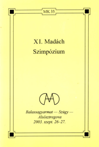 Bene K�lm�n \ (szerk.) - XI. Mad�ch Szimp�zium