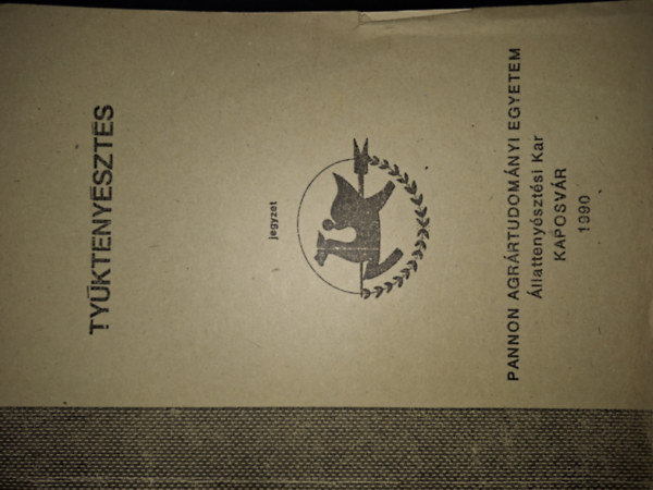 Dr. Dr. Ballay Attil�n� Horn P�ter - Ty�kteny�szt�s - jegyzet nappali �s levelez� tagozatos hallgat�k sz�m�ra