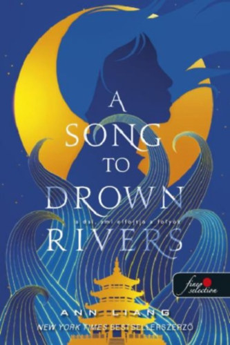 Ann Liang - A Song To Drown Rivers - A dal, ami elfojtja a folyót