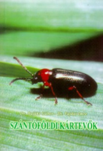 Dr. Dr. Vajdai Imre Bujáki Gábor - Szántóföldi kártevők