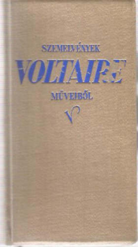 Somly� Zolt�n - Szemelv�nyek Voltaire m�veib�l