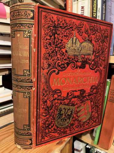 Magyar Királyi Állami Nyomda - Az Osztrák-Magyar Monarchia írásban és képben: bevezető kötet