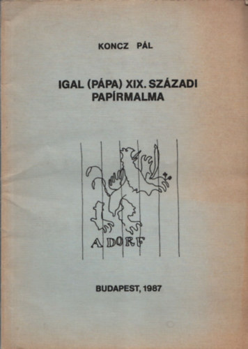 Koncz Pl - Igal (Ppa ) XIX. Szzadi Paprmalma