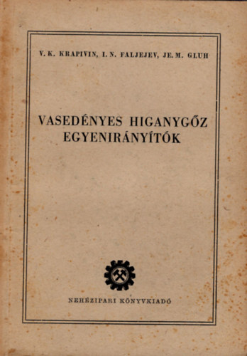 I. N. Faljejev, JE. M. Gluh Vlagyiszlav Krapivin - Vasednyes higanygz egyenirnytk