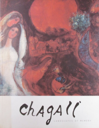 Chagall. Landscapes of Memory