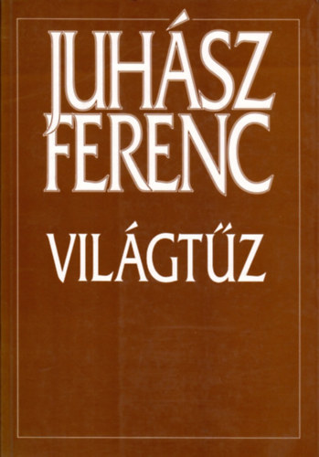 Juh�sz Ferenc - Vil�gt�z