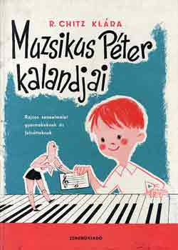 R. Chitz Klra - Muzsikus Pter kalandjai