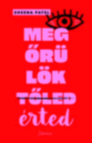 Sheena Patel - Megrlk rted