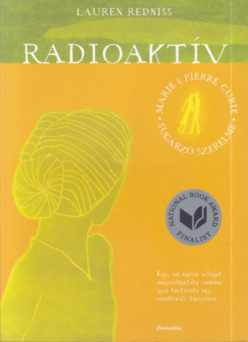 Lauren Redniss - Radioaktv - Marie s Pierre Curie sugrz szerelme