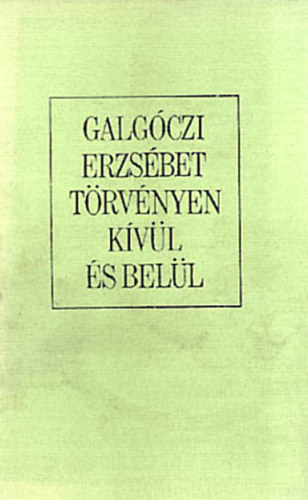 Galgczi Erzsbet - Trvnyen kvl s bell - Szent Kristf kpolnja/Trvnyen bell