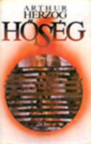Szerz� Arthur Herzog Szerkeszt� R. Sz�kely Julianna Ford�t� Kor�nyi Judit - H�s�g - Egyedi term�kfot�