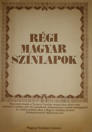 Dr. Kernyi Ferenc  (szerk.) - Rgi magyar sznlapok