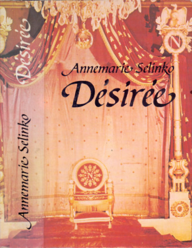 Annamarie Selinko - Désirée
