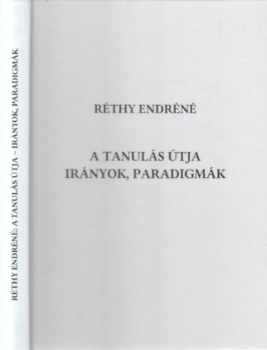 R�thy Endr�n� - A tanul�s �tja (Ir�nyok, paradigm�k)- dedik�lt