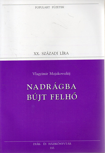 Vlagyimir Majakovszkij - Nadr�gba b�jt felh� (populart)