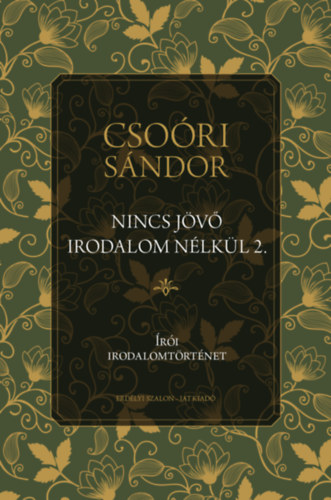 Cso�ri S�ndor - Nincs j�v� irodalom n�lk�l 2.