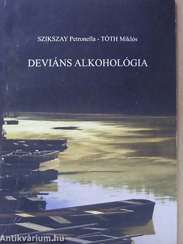 Szikszay Petronella-T�th Mikl�s - Devi�ns alkohol�gia