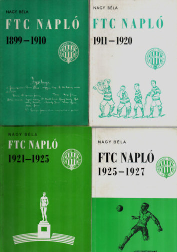 Nagy Bla - 10 db FTC Napl 1899-1910, 1911-1920, 1921-1925, 1925-1927, 1960-1961, 1962-1963, 1964-1966, 1967-1968, 1969-1971/1972-1974, 1978-1979.
