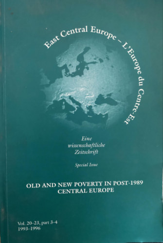 Charles Schlacks Jr. Szerk.: Jlia Szalai - Old and New Poverty in Post-1989 Central Europe