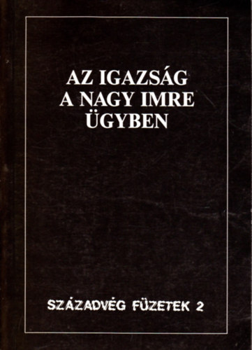 Fellegi Tams Lszl-Wber Att - Az igazsg a Nagy Imre gyben