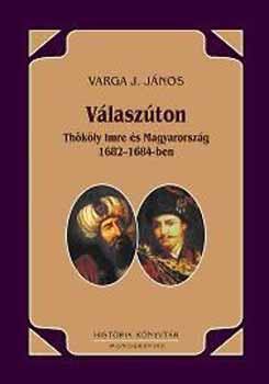 Varga J. Jnos - Vlaszton. Thkly Imre s Magyarorszg